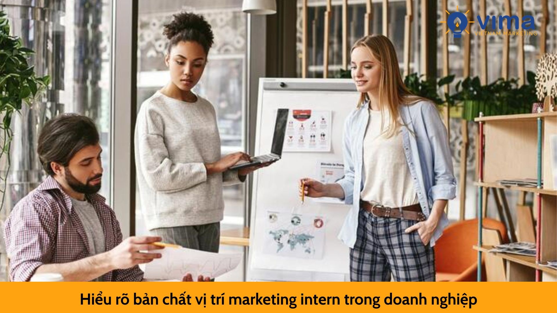 Hiểu rõ bản chất vị trí marketing intern trong doanh nghiệp